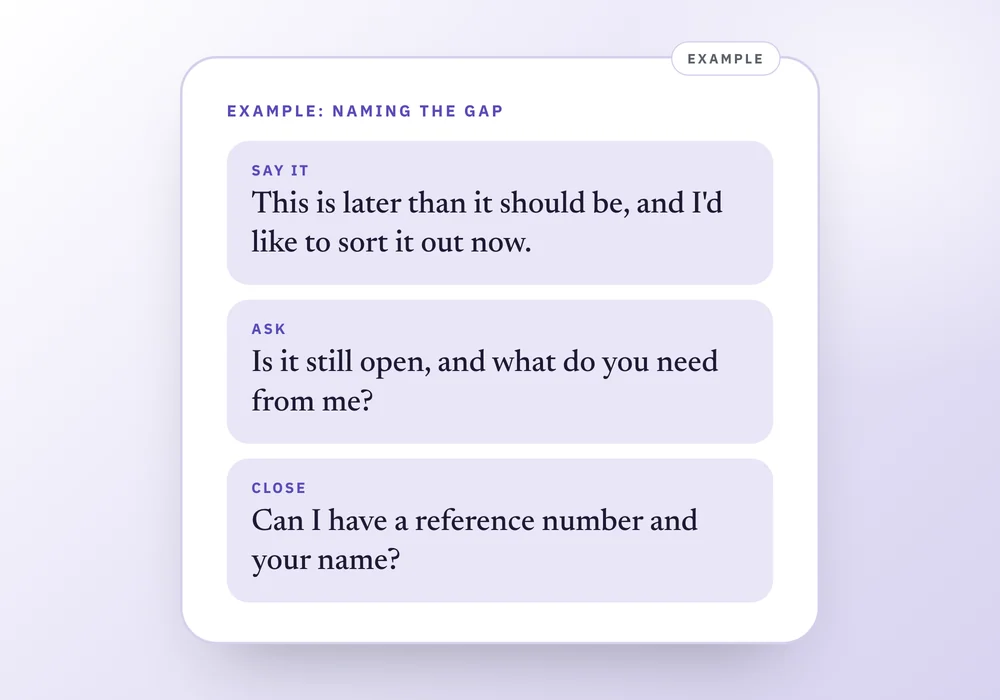 A three line script for a late call: name the gap, ask the practical question, ask for a reference, beside a note to open the letter first.